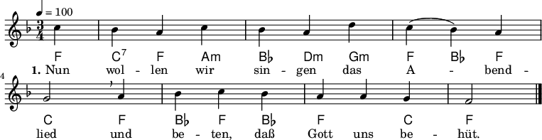 
% Dieses Notenblatt wurde erstellt von Michael Nausch
% Kontakt: michael@nausch.org (PGP public-key 0x2384C849) 

\version "2.16.0"
\header {
%  title = "Nun wollen wir singen das Abendlied" % Die Überschrift der Noten wird zentriert gesetzt. 
%  subtitle = " "			        % weitere zentrierte Überschrift.
%  poet = ""                                     % Name des Dichters, linksbündig unter dem Unteruntertitel. 
%  meter = "" 				        % Metrum, linksbündig unter dem Dichter. 
%  composer = "Volkslied aus dem Odenwald"       % Name des Komponisten, rechtsbüngig unter dem Unteruntertitel. 
%  arranger = "" 			        % Name des Bearbeiters/Arrangeurs, rechtsbündig unter dem Komponisten. 
  tagline = "" 
	    				        % Zentriert unten auf der letzten Seite.
%  copyright = "Diese Noten sind frei kopierbar für jedermann – erstellt für www.ebersberger-liedersammlung.de"
	    				        % Zentriert unten auf der ersten Seite (sollten tatsächlich zwei 
					        % Seiten benötigt werden"
}


\layout {
  indent = #0
} 


% Akkorde für die Gitarrenbegleitung
akkorde = \chordmode {
          %\germanChords
	   f4 c:7 f a:m bes d:m g:m f bes f c2 f4 bes f bes f2 c4 f2
	   %d4 g d a g d g d g d a2 d4 g d g d2 a4 d1 s4
}


melodie= \relative c'' {
         \clef "treble"
         \key f \major
         \time 3/4
         \tempo 4 = 100
         \autoBeamOff
	 \partial 4
	  c4 bes a c bes a d c (bes) a \break
	  g2 \breathe a4 bes c bes a a g f2
	 \bar "|."
}


text = \lyricmode {
  \set stanza = "1."
	Nun wol -- len wir sin -- gen das A_ -- bend -- lied und be -- ten, daß Gott uns be -- hüt.
}


\score {
  \new Staff {
    \set Staff.midiInstrument = #"acoustic guitar (nylon)"
  <<
    \new ChordNames { \akkorde }
    \new Voice = "Lied" { \melodie }
    \new Lyrics \lyricsto "Lied" { \text }
  >>
}
  \midi { }
  \layout { }
}
