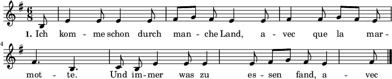 

\version "2.12.3"

\language "deutsch"

\header {
  tagline = ""
}

\layout {
  indent = #0
} 

 akkorde = \chordmode {
%  em h:7 em h2:7
}

global = {
  \autoBeamOff
  \time 6/8
  \key g \major
}

melodie = \relative c' {
  \global
  \partial 8 h8 e4 e8 e4 e8 fis[ g] fis e4 e8 fis4 fis8 g[ fis] e fis4. h, c8
  h8 e4 e8 e4 e8 fis8[ g] fis e4 fis8
  \bar "|."
}

text = \lyricmode {
  \set stanza = "1."
Ich kom -- me schon durch man -- che Land, a -- vec que la mar -- mot -- te. Und im -- mer was zu es -- sen fand, a -- vec que la mar -- mot -- te.
A -- vec que si, a -- vec que la, a -- vec que la mar -- mot -- te. vec que la mar -- mot -- te.
}

\score {
  <<
    \new ChordNames { \akkorde }
    \new Voice = "Lied" { \melodie }
    \new Lyrics \lyricsto "Lied" { \text }
%    \new Voice = "Lied" { \bass }
  >>
\midi {}
\layout {}
}
