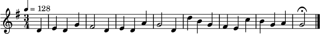 \relative g' { \tempo 4 = 128 \key g \major \time 3/4 \partial 4 d e d g fis2 d4 e d a' g2 d4 d' b g fis e c' b g a g2 \fermata \bar "|." } 
