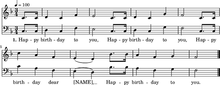 

\version "2.12.3"

% \language "deutsch"

\header {
  tagline = ""
}

\layout {
  indent = #0
} 

akkorde = \chordmode {
    \germanChords
    \set chordChanges = ##t
    f1*3/4 c:7 c:7 f f c:7 c:7 f f c:7 c:7 f
}

global = {
%  \autoBeamOff
  \tempo 4 = 100
  \time 3/4
  \key f \major
}

melodie = \relative c' {
  \global
  \partial 4 c8. c16 | d4 c f | e2 c8. c16 | d4 c g' | f2 c8. c16 | c'4 a f | e( d) bes'8. bes16 | a4 f g | f2 \bar "|."
}

bass = \relative c {
  \global
  \clef bass
  \partial 4 c8. c16 | d4 c f | e2 c8. c16 | d4 c g' | f2 c8. c16 | c'4 a f | e( d) bes'8. bes16 | a4 f g | f2 \bar "|."
}

text = \lyricmode {
  \set stanza = "1."
Hap -- py birth -- day to you, Hap -- py birth -- day to you, Hap -- py birth -- day dear [NAME], __ Hap -- py birth -- day to you.
}

\score {
  <<
%    \new ChordNames { \akkorde } Akkorde passen nicht zum Lied
    \new Voice = "Lied" { \melodie }
    \new Voice = "Lied" { \bass}
    \new Lyrics \lyricsto "Lied" { \text }
  >>
\midi {}
\layout {}
}
