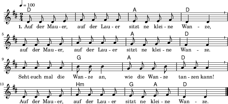 % Dieses Notenblatt wurde erstellt von Michael Nausch
% Kontakt: michael@nausch.org (PGP public-key 0x2384C849)
\version "2.16.0"
\header {
% title = "Auf der Mauer, auf der Lauer" % Die Überschrift der Noten wird zentriert gesetzt.
% subtitle = " " % weitere zentrierte Überschrift.
% poet = "Text: " % Name des Dichters, linksbündig unter dem Unteruntertitel.
% meter = "" % Metrum, linksbündig unter dem Dichter.
% composer = "Melodie: " % Name des Komponisten, rechtsbüngig unter dem Unteruntertitel.
% composer = "Volkslied"
arranger = "" % Name des Bearbeiters/Arrangeurs, rechtsbündig unter dem Komponisten.
tagline = ""
% Zentriert unten auf der letzten Seite.
% copyright = "Diese Noten sind frei kopierbar für jedermann – erstellt für www.ebersberger-liedersammlung.de"
% Zentriert unten auf der ersten Seite (sollten tatsächlich zwei
% seiten benötigt werden"
}
% Seitenformat und Ränder definieren
\layout {
indent = #0
}
% Akkorde für die Gitarrenbegleitung
akkorde = \chordmode {
\germanChords
d2 s a2 d s1 a2 d s g8 s4. a2 d s b:m g4 a d2
}
melodie = \relative c' {
\clef "treble"
\time 2/4
\tempo 4 = 100
\key d\major
\autoBeamOff
d8 d8 d8 e8 fis8 fis8 fis8 fis8 e8 d8 e8 fis8 d4 d4 \breathe \break
fis8 fis8 fis8 g8 a8 a8 a8 a8 g8 fis8 g8 a8 fis4 fis4 \breathe \break
a8 a8 a8 a8 b8 b8 b4 g8 g8 g8 b8 a8 a8 a4 \breathe \break
d,8 d8 d8 e8 fis8 fis8 fis8 fis8 e8 d8 e8 fis8 d4 d4
\bar "|."
}
text = \lyricmode {
\set stanza = "1."
Auf der Mau -- er, auf der Lau -- er sitzt ne klei -- ne Wan -- ze,
auf der Mau -- er, auf der Lau -- er sitzt ne klei -- ne Wan -- ze.
Seht euch mal die Wan -- ze an, wie die Wan -- ze tan -- zen kann!
Auf der Mau -- er, auf der Lau -- er sitzt ne klei -- ne Wan -- ze.
}
\score {
<<
\new ChordNames { \akkorde }
\new Voice = "Lied" { \melodie }
\new Lyrics \lyricsto "Lied" { \text }
>>
\midi { }
\layout { }
}