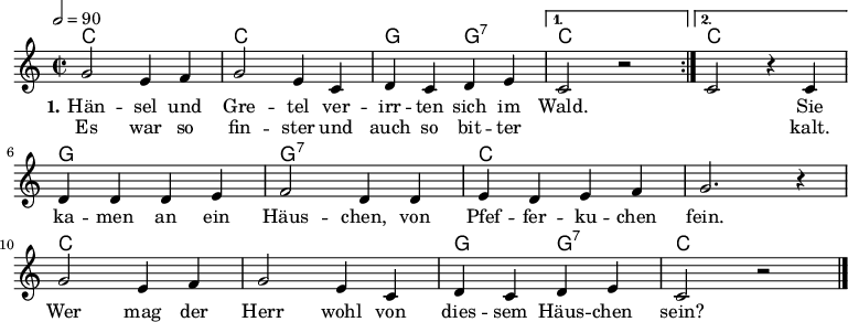 
% Dieses Notenblatt wurde erstellt von Michael Nausch
% Kontakt: michael@nausch.org (PGP public-key 0x2384C849) 

\version "2.16.0"
\header {
%  title = "Hänsel und Gretel"		 	  % Die Überschrift der Noten wird zentriert gesetzt.
%  subtitle = " "                                  % weitere zentrierte Überschrift.
  %  poet = "Text: "			          % Name des Dichters, linksbündig unter dem Unteruntertitel.
%  meter = ""                                      % Metrum, linksbündig unter dem Dichter.
%  composer = "Volkslied"			  % Name des Komponisten, rechtsbüngig unter dem Unteruntertitel.
%  arranger = ""                                   % Name des Bearbeiters/Arrangeurs, rechtsbündig unter dem Komponisten.
  tagline = ""
                                                  % Zentriert unten auf der letzten Seite.
%  copyright = "Diese Noten sind frei kopierbar für jedermann – erstellt für www.ebersberger-liedersammlung.de"
                                                  % Zentriert unten auf der ersten Seite (sollten tatsächlich zwei
                                                  % seiten benötigt werden"
}

\layout {
  indent = #0
}

akkorde = \transpose d c \chordmode { \germanChords
  \repeat volta 2 { d1 d1 a2 a:7 }
  \alternative {
  { d1 }
  { d1 }
  }
  a1 a:7 d s d s a2 a:7 d1
}

melodie = \transpose d c \relative c' {
  \clef "treble"
  \time 2/2
  \tempo 2 = 90
  \key d\major
%  \partial 8
  \autoBeamOn
  \repeat volta 2 {
    a'2 fis4 g a2 fis4 d e d e fis
  } 
\alternative {
  { d2 r }
  { d2 r4 d4 }
  }
    e4 e e fis g2 e4 e fis e fis g a2. r4 \break
    a2 fis4 g a2 fis4 d e d e fis d2 r2
  \bar "|."
}

text = \lyricmode {
 \set stanza = "1."
  Hän -- sel und Gre -- tel ver -- irr -- ten sich im
  \repeat unfold 2 { }
  Wald.
  \skip2 Sie ka -- men an ein Häus -- chen, von Pfef -- fer -- ku -- chen fein.
  Wer mag der Herr wohl von dies -- sem Häus -- chen sein?
}

wdh = \lyricmode {
  Es war so fin -- ster und auch so bit -- ter
  \repeat unfold 2 { \skip2 }
  kalt.
  }

\score {
  <<
    \new ChordNames { \akkorde }
    \new Voice = "Lied" { \melodie }
    \new Lyrics \lyricsto "Lied" { \text }
    \new Lyrics \lyricsto "Lied" { \wdh }
  >>
  \layout { }
}

\score {
  \unfoldRepeats
  <<
	\new ChordNames { \akkorde }
	\new Voice = "Lied" { \melodie }
  >>	
  \midi { }
}
